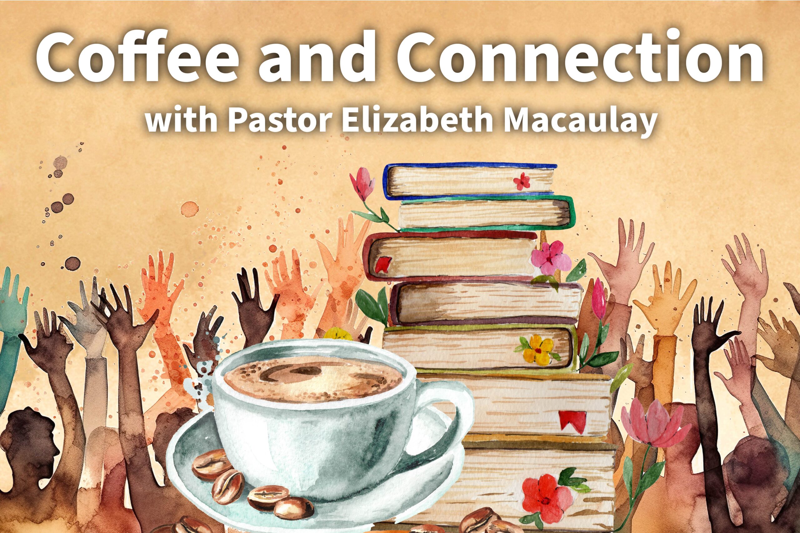 Friday Coffee and Connection with Pastor Elizabeth 